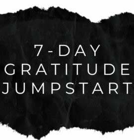 7-Day Gratitude Journaling Jumpstart